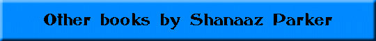 Other books by Shanaaz Parker