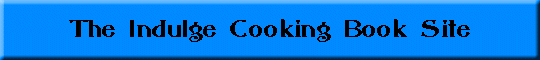 The Indulge Cooking Book Site